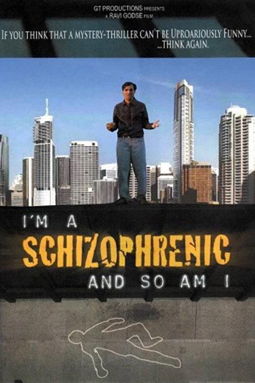 I Am a Schizophrenic and So Am I 2008 official movie poster