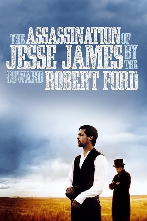 The Assassination of Jesse James by the Coward Robert Ford 2007 official movie poster