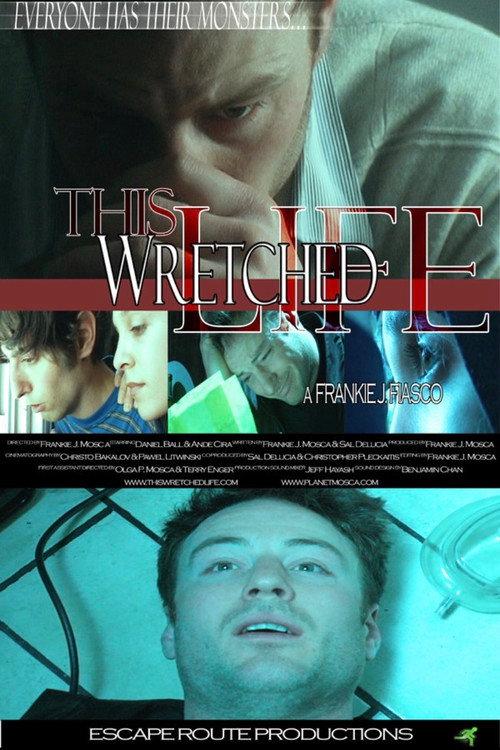 This Wretched Life 2010 official movie poster