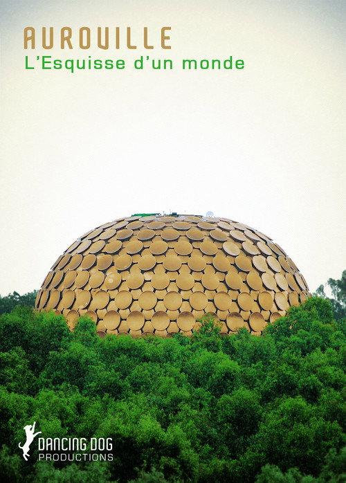 Auroville: L'esquisse d'un monde 2009 official movie poster