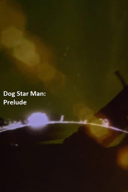 Prelude: Dog Star Man 1962 official movie poster
