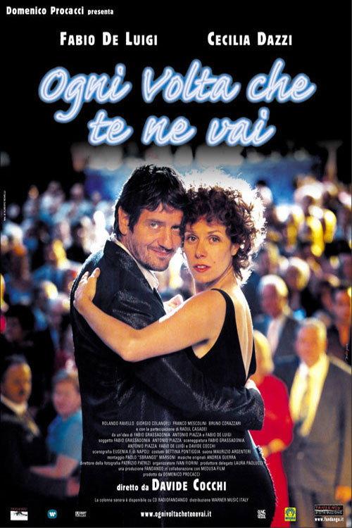 Ogni volta che te ne vai 2004 official movie poster