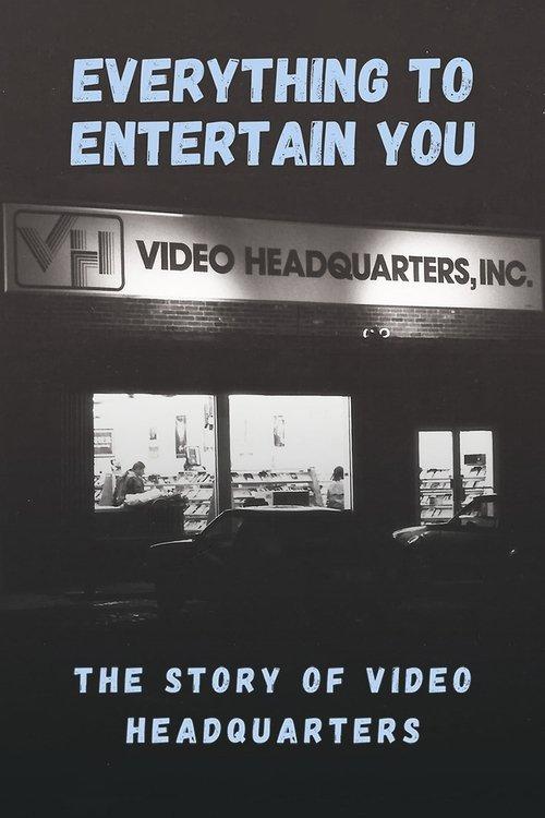 Everything to Entertain You: The Story of Video Headquarters 2023 official movie poster