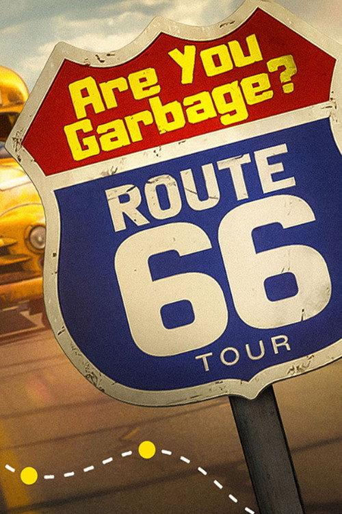 Are You Garbage: Route 66 Tour 2025 official movie poster