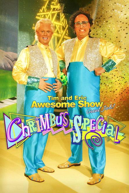 Tim and Eric Awesome Show, Great Job! Chrimbus Special 2010 official movie poster
