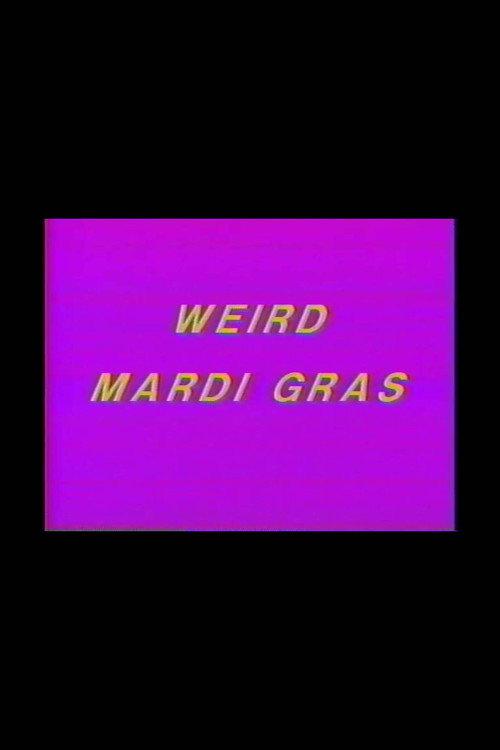 Charles Gatewood's Weird Mardi Gras 1985 official movie poster