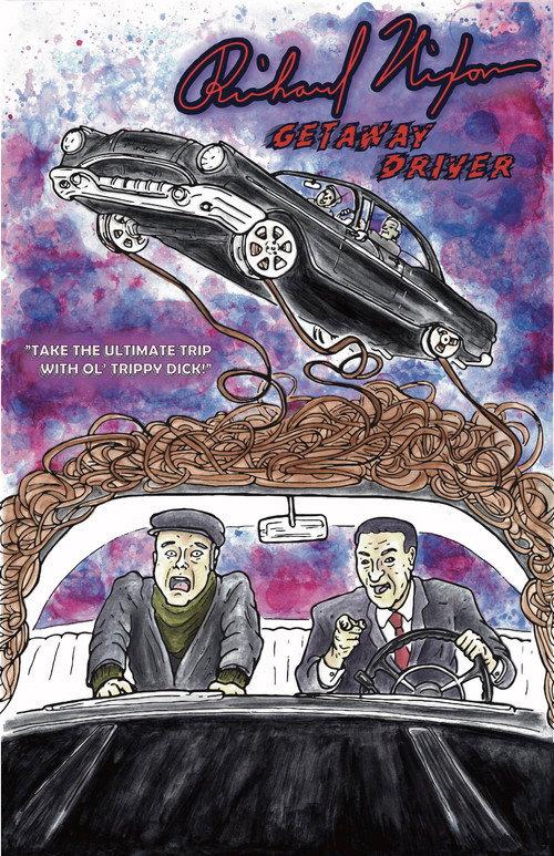 Richard Nixon: Getaway Driver 2020 official movie poster