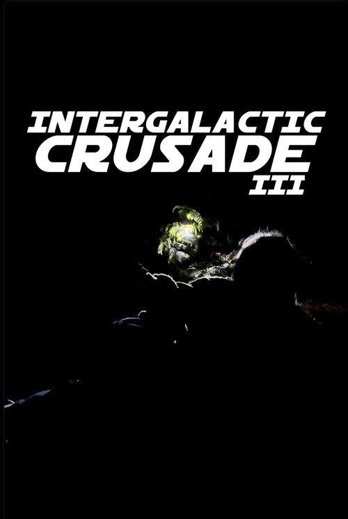 Intergalactic Crusade III 2026 official movie poster