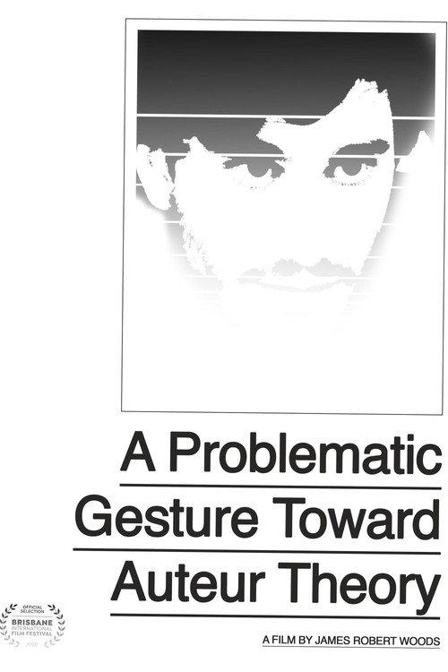 A Problematic Gesture Toward Auteur Theory 2020 official movie poster