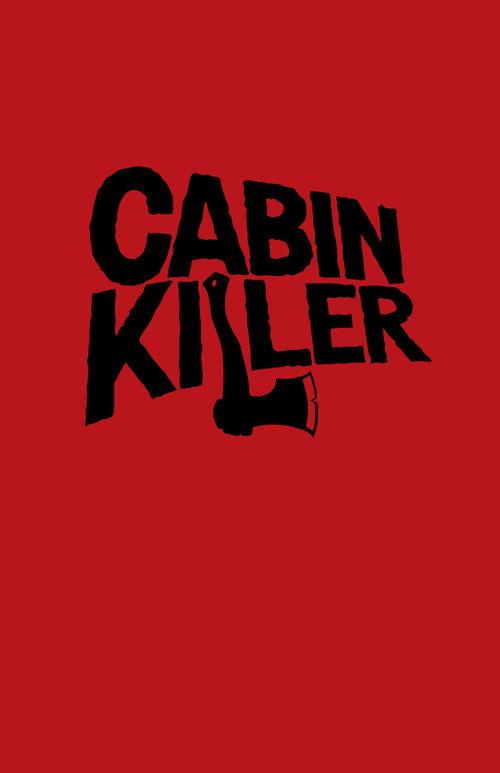 Cabin Killer 2018 official movie poster