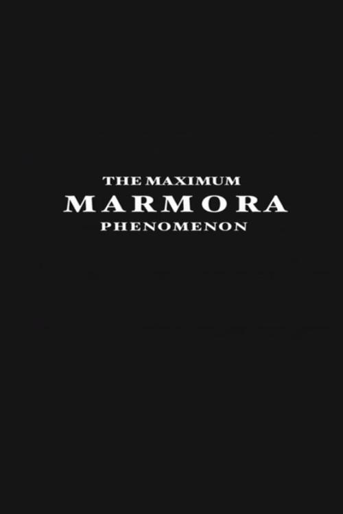 The Maximum Marmora Phenomenon 2006 official movie poster