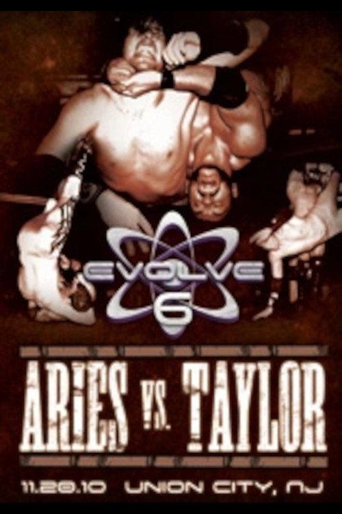 EVOLVE 6: Aries vs. Taylor 2010 official movie poster