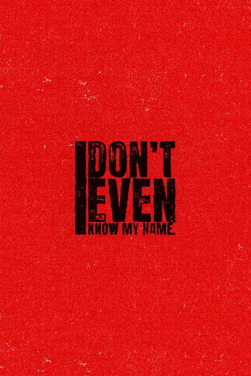 I Don't Even Know My Name official movie poster