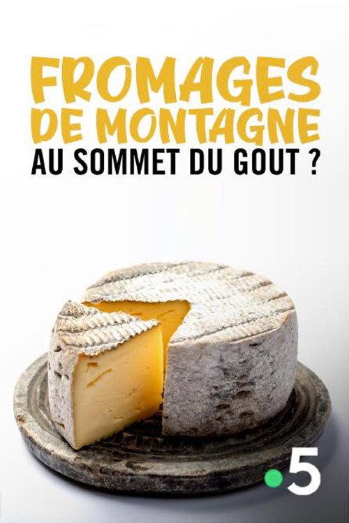 Fromages de montagne, au sommet du gout ? 2020 official movie poster