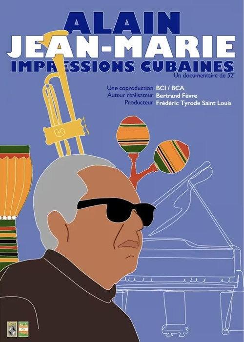 Alain Jean-Marie, impressions cubaines 2024 official movie poster
