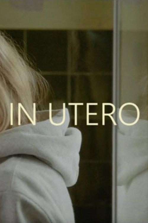 In Utero 2022 official movie poster