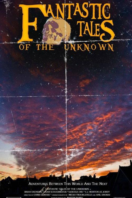 Fantastic Tales Of The Unknown: The Movie 2011 official movie poster