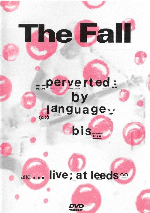 The Fall: Perverted By Language/ Bis + Live at Leeds 2003 official movie poster