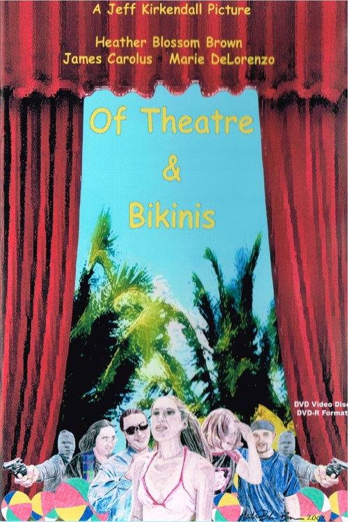 Of Theatre & Bikinis 2006 official movie poster