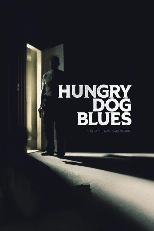 Hungry Dog Blues 2022 official movie poster
