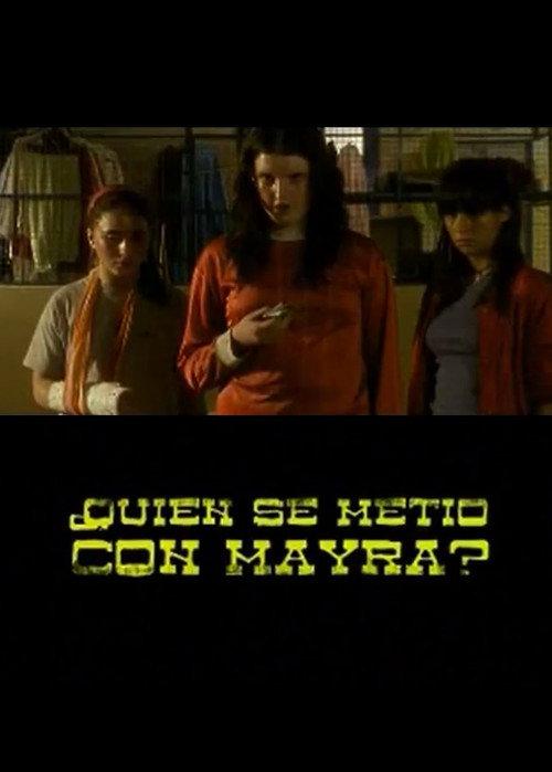 Who Messed With Mayra? 2008 official movie poster