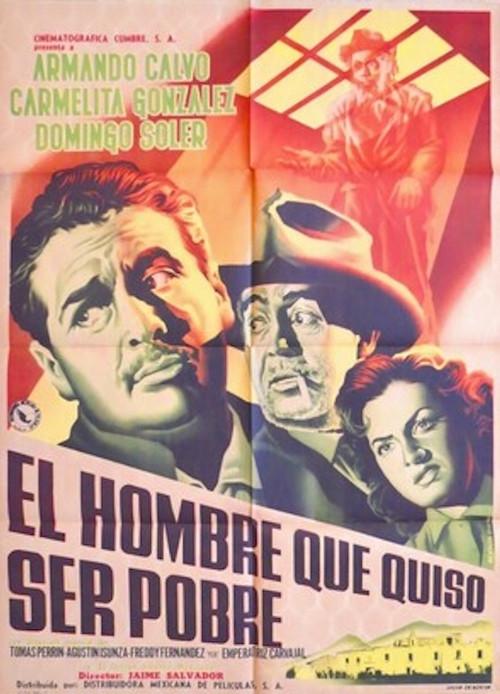 El hombre que quiso ser pobre 1956 official movie poster