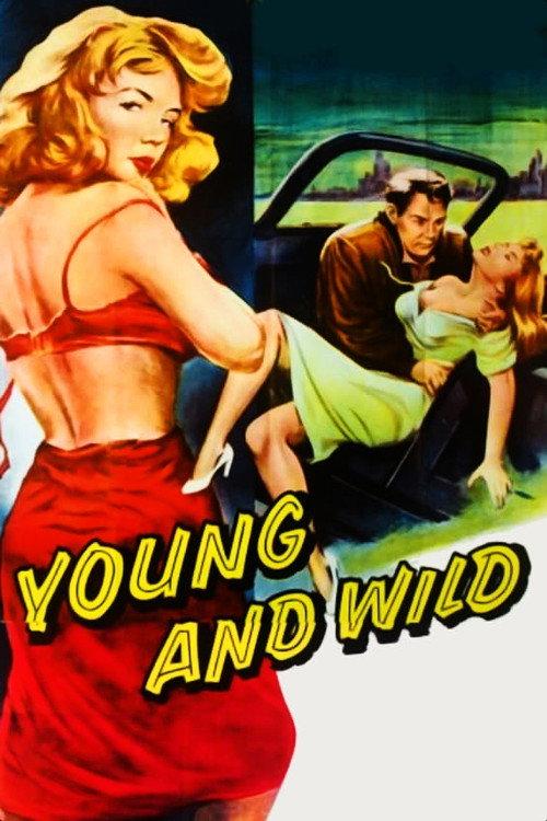 Young and Wild 1958 official movie poster