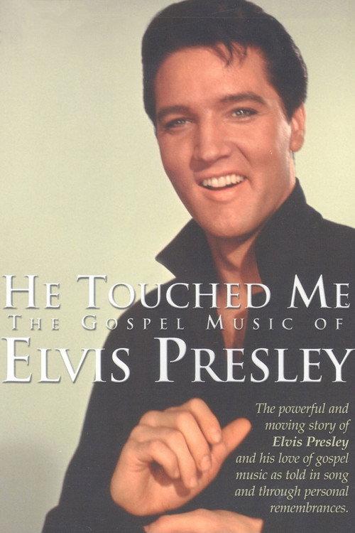 He Touched Me: The Gospel Music of Elvis Presley 2000 official movie poster