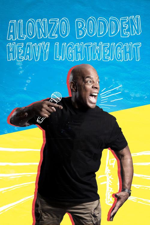 Alonzo Bodden: Heavy Lightweight 2019 official movie poster