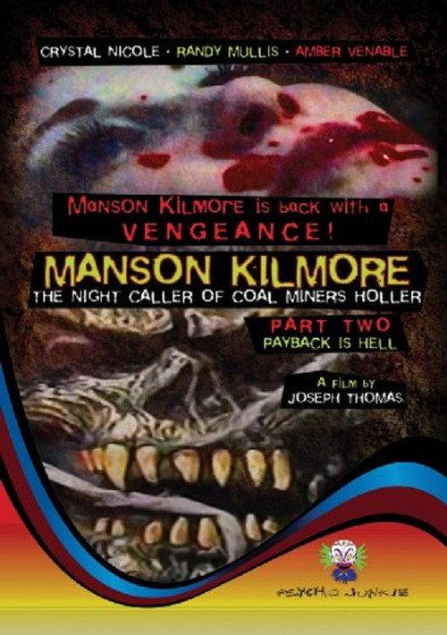 Manson Kilmore: The Night Caller of Coal Miners Holler Part 2 - Payback Is Hell 2009 official movie poster