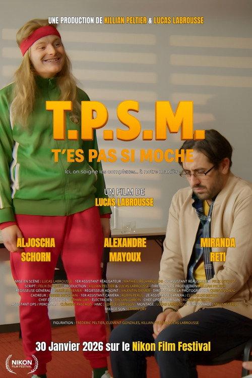 T.P.S.M. - T'es Pas Si Moche 2026 official movie poster
