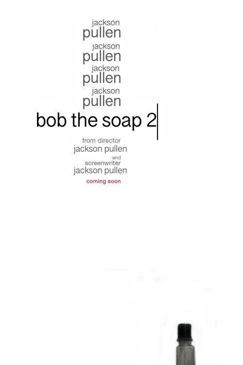 Bob the Soap 2 2021 official movie poster