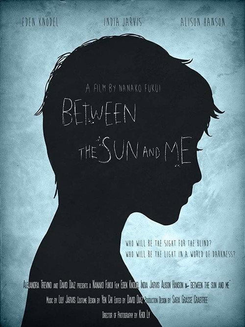 Between the Sun and Me 2015 official movie poster