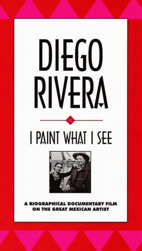 Diego Rivera: I Paint What I See 1992 official movie poster
