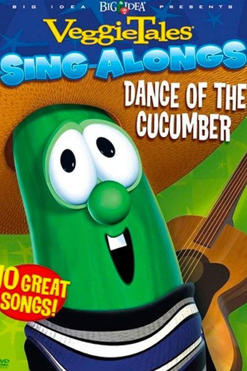 VeggieTales: Dance of the Cucumber Sing Along 2006 official movie poster
