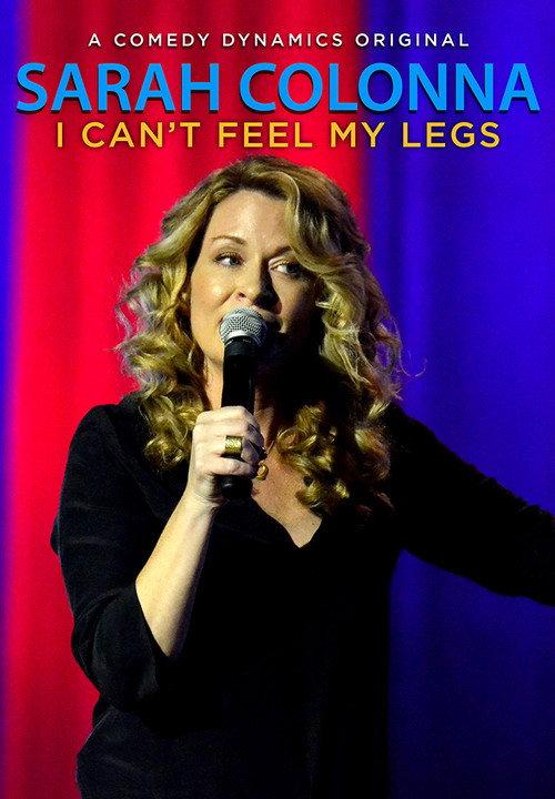 Sarah Colonna: I Can't Feel My Legs 2015 official movie poster
