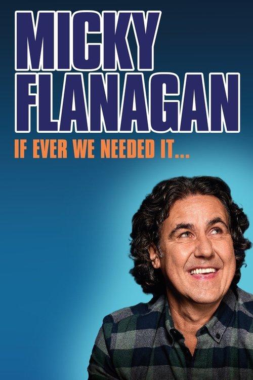 Micky Flanagan: If Ever We Needed It 2024 official movie poster