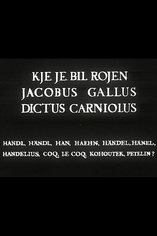 Where Was Jacobus Gallus Born 1967 official movie poster
