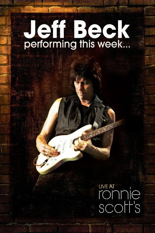 Jeff Beck: Performing This Week... Live At Ronnie Scott's 2008 official movie poster