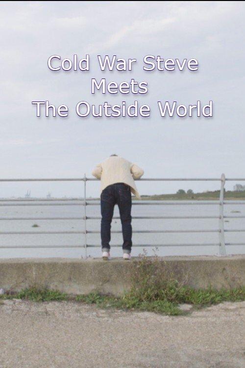 Cold War Steve Meets the Outside World 2020 official movie poster