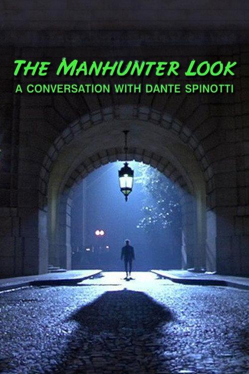 The 'Manhunter' Look: A Conversation with Dante Spinotti 2001 official movie poster