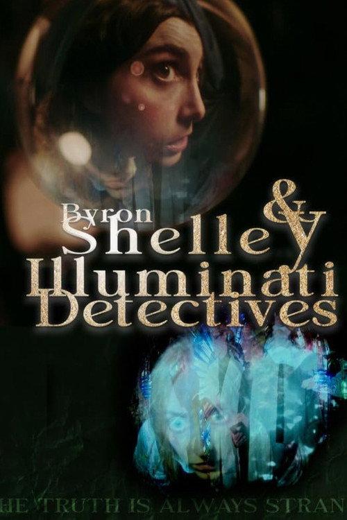 Byron & Shelley: Illuminati Detectives 2021 official movie poster