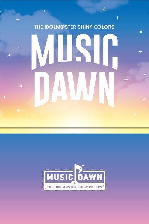 THE IDOLM@STER SHINY COLORS MUSIC DAWN 2020 official movie poster