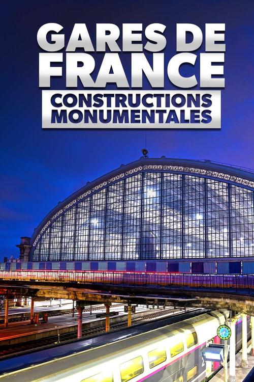 French Railway Stations - Monumental Construction 2023 official movie poster