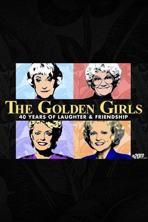 The Golden Girls: 40 Years of Laughter and Friendship 2025 official movie poster