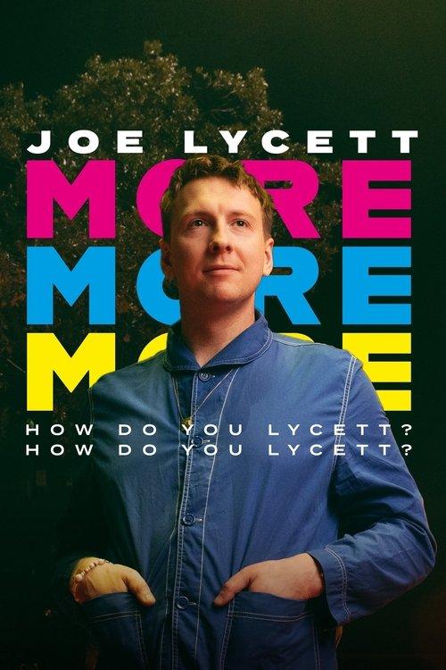 Joe Lycett: More, More, More! How Do You Lycett? How Do You Lycett? 2022 official movie poster