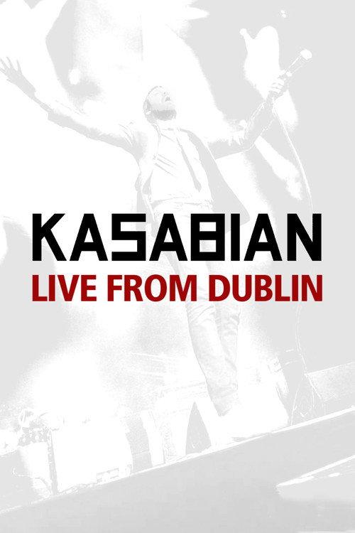 Kasabian: Live from Dublin 2011 official movie poster