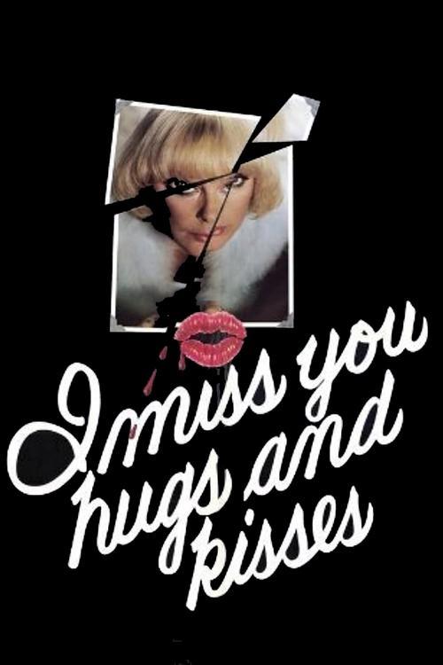 I Miss You, Hugs and Kisses 1978 official movie poster