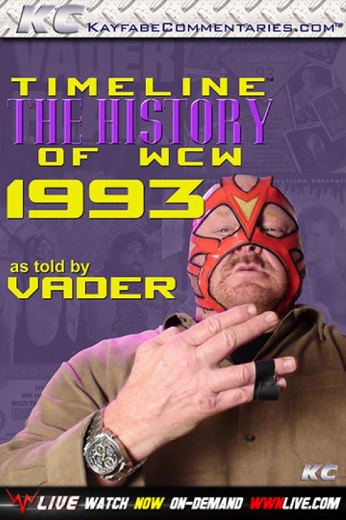 Timeline: The History of WCW – 1993 – As Told By Vader 2014 official movie poster
