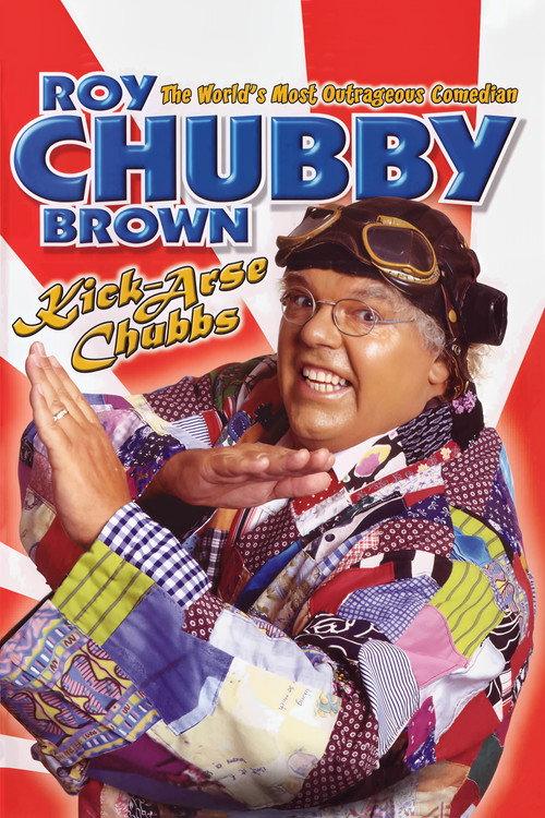 Roy Chubby Brown: Kick-Arse Chubbs 2006 official movie poster